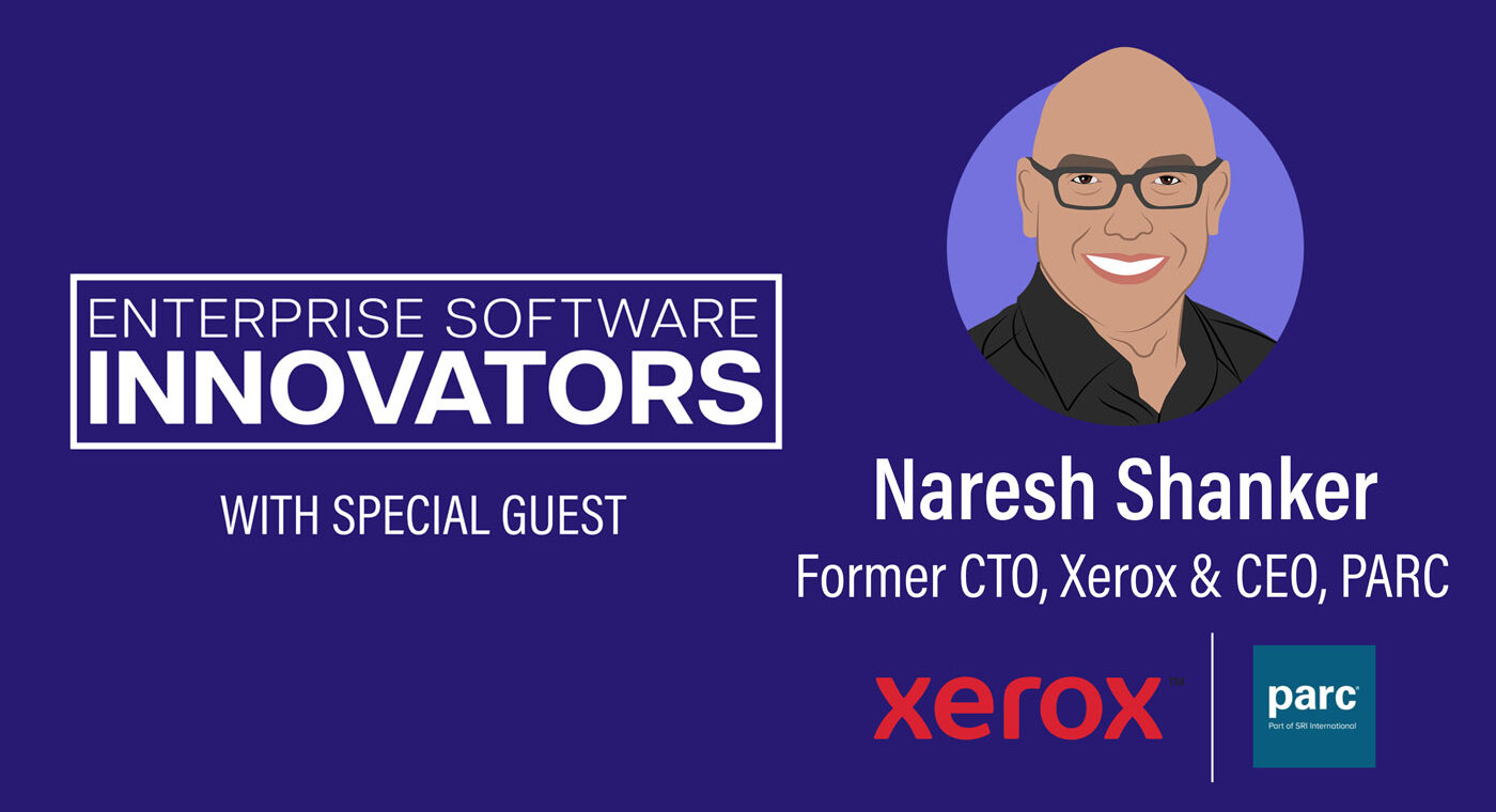 A Holistic Approach to AI with Former Xerox CTO and PARC CEO Naresh Shanker